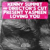 Kenny Summit、Director’s Cut、Frankie Knuckles、Eric Kupper、yasmeen - Loving You (Kenny, Frankie & Eric's Classic Mix)