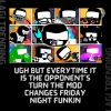 Lagi Trending - Ugh but everytime it is the Opponent's turn the mod changes Friday Night Funkin