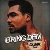 Isaac Maya、Daddy Freddy《Bring Dem (Dunk Remix)》[MP3/LRC]