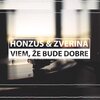 Honzus、DJ Flux、Zverina - Viem, že bude dobre (feat. Zverina & Honzus)(Explicit)
