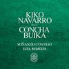 Kiko Navarro、Buika - Soñando Contigo (Ezel Remix)
