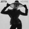 Jetta《No Fire》[MP3/LRC]