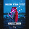 MRVX、SAMOZVAN - Warrior Of The Future (Original Mix)