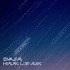 Binaural Beats Isochronic Tones Lab、Binaural Boy、Sleeping Music - Sleep Music
