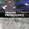 Hexari - Pronounce