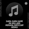 Lagi Trending - Gara-gara game ini aku jadi merana, info chip bosku
