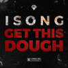 Isong - Get This Dough (Explicit)