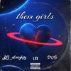 JG_Almighty、LVX、Dub - Them Girls (Explicit)