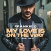 Frankie J、Baby Bash - My Love Is On The Way (Explicit)