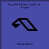 Super8 & Tab、Jan Burton - Empire (Elevven Remix)