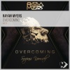 Rayan Myers《Overcoming (Intro Mix)》[MP3/LRC]