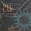 Vinih Edu、Mariah - Meu Lar (feat. Mariah)