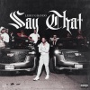 Leeky G Bando - Say That (Explicit)