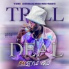 Trill Deal - CLEAN (Explicit)