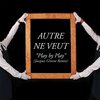 Autre Ne Veut、Jacques Greene - Play By Play (Jacques Greene Remix)