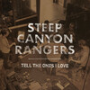 steep canyon rangers - Tell The Ones I Love