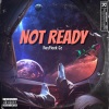 Eli Fross、Bizzy Banks、Stunna Gambino、26AR、CoachDaGhost、Sha Ek、B-Lovee、ReyFlock Gz、OnPointLikeOP、Kay flock - Not Ready (feat. 26ar Kay Flock CoachDaGhost B-Lovee Eli Fross OnPointLikeOP Stunna Gambino Bizzy Banks & Sha Ek)(Explicit)