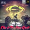 3rd Son、Cupid - Fire In The Hole Remix (Explicit)