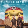 Cali y El Dandee、Luis Fonsi - Yo No Te Olvido
