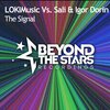 LokiMusic、SaLi、Igor Dorin - The Signal (Extended Mix)