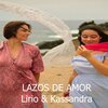 Lirio、Kassandra - Lazos de Amor (feat. Kassandra)