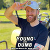 Maitland Hanley、Adam Douglas - Young and Dumb (Explicit)