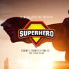 Chains、Parrey、Fara91、Sergio Collado - Superhero (feat. Parrey, Fara91 & Sergio Collado)(Explicit)