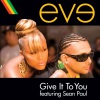 Eve、Sean Paul《Give It To You (Edited Version)》[MP3/LRC]