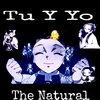 the natural - Tu Y Yo