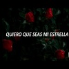 vallenato - Quiero Que Seas Mi Estrella