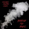 D.V8、Phactuh、Posyiden、Coach - Spend My Dayz (feat. Phactuh, Posyiden & Coach)(Explicit)
