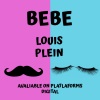 Loüis Pleîn - Bebe