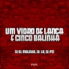 DJ GL MALOKA、Dj SR、DJ P13 - Um Vidro De Lança E Cinco Balinha