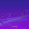 a1 gq - Pick It Up (Explicit)