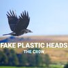 Fake Plastic Heads - The CR0W