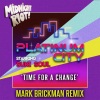 Platinum City、Suki Soul - Time for a Change (DJ Mark Brickman Remix)