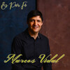 Marcos Vidal - Quien Soy Yo