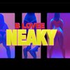 Hoodrich Hxncho、B-Lovee - Neaky (feat. B-Lovee)(Explicit)