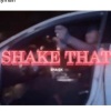 Hoodrich Hxncho、Sha Ek - Shake That (feat. Sha Ek)(Explicit)