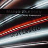 Mario Eleksen、Gabriella - Don't Let Go