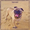 a1 gq - Too Hot (Explicit)