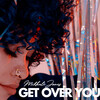 Mikhale Jones - Get Over You