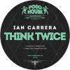 Ian Carrera - Think Twice (Original Mix)