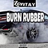Lontay - Burn Rubber (Freestyle)(Explicit)
