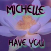 Michelle《Have You》[MP3/LRC]