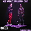Hesh、Hurricane Chris - MUD WALK (feat. Hurricane Chris)(Explicit)