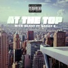 Nick Blast、Sadat X《AT THE TOP (feat. Sadat x)(Explicit)》[MP3/LRC]