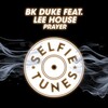bk duke、Lee House - Prayer (Radio Edit)