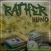 Luque Flurry、Kuno - Rather (feat. Kuno)(Explicit)