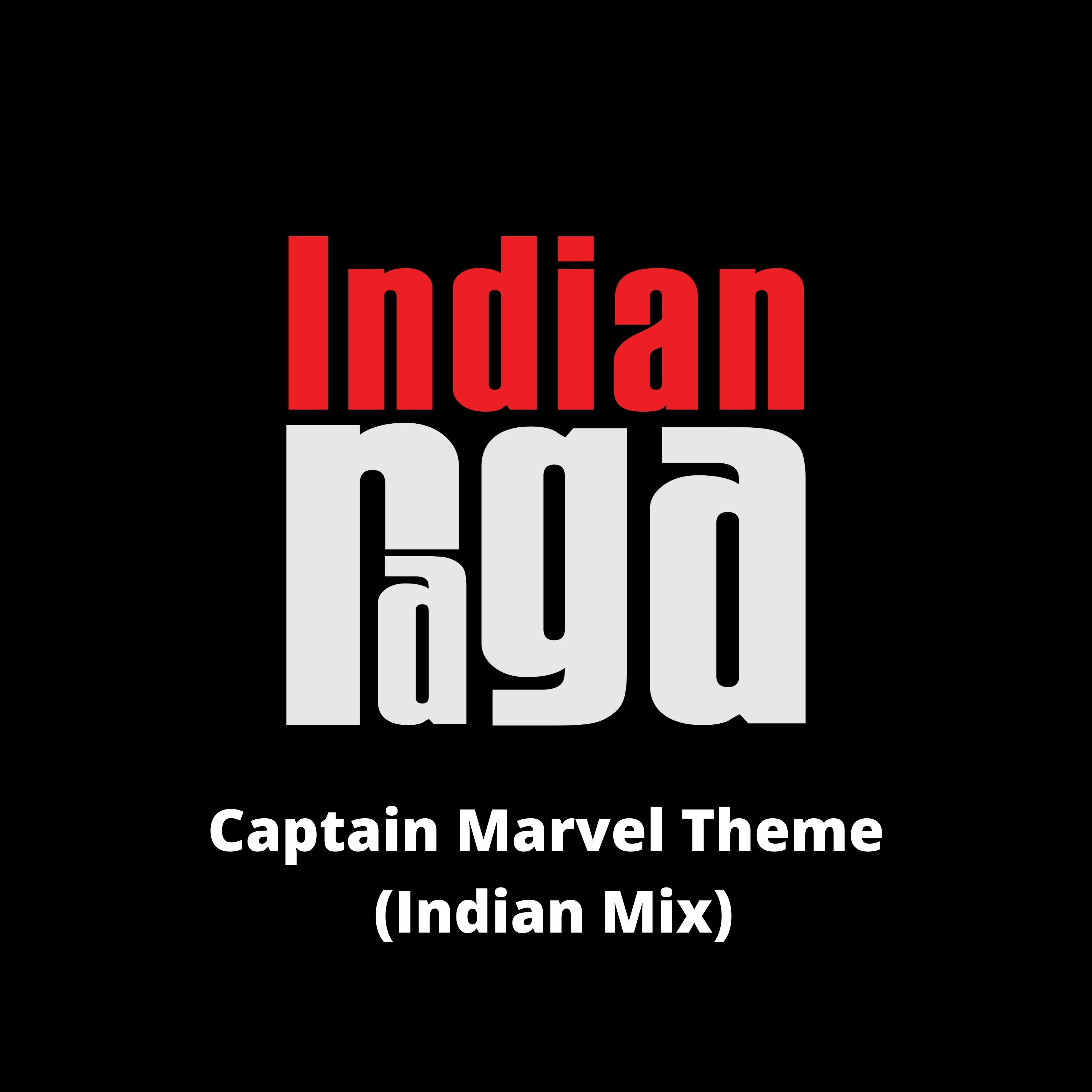 Indianraga、Akash Gururaja、Pinar Toprak - Captain Marvel Theme - Charukesi - Trisram (Indian Mix)